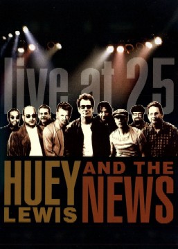 Huey Lewis and the News - 2005 Live At 25